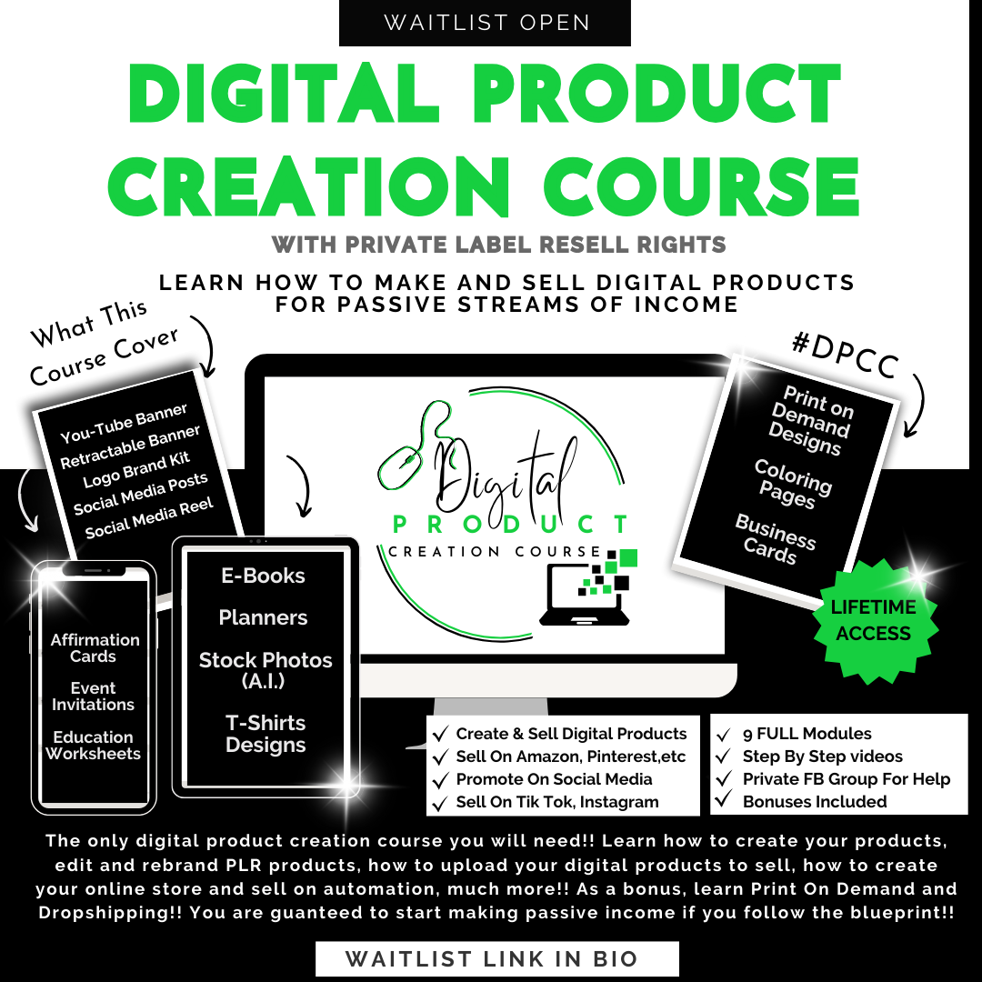 Digital Product Creation Course (JOIN WAITLIST - COURSE LAUNCHES SOON)